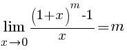 lim{x right 0}{{(1+x)^m-1}/{x}}=m