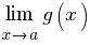 lim{x right a}{g(x)}