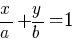x/a+y/b=1