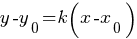 y-y_0 =k (x-x_0)
