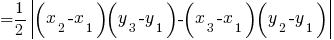 {=}{1/2}delim{|}{(x_2 - x_1) (y_3 - y_1) - (x_3 - x_1)(y_2 - y_1)}{|}